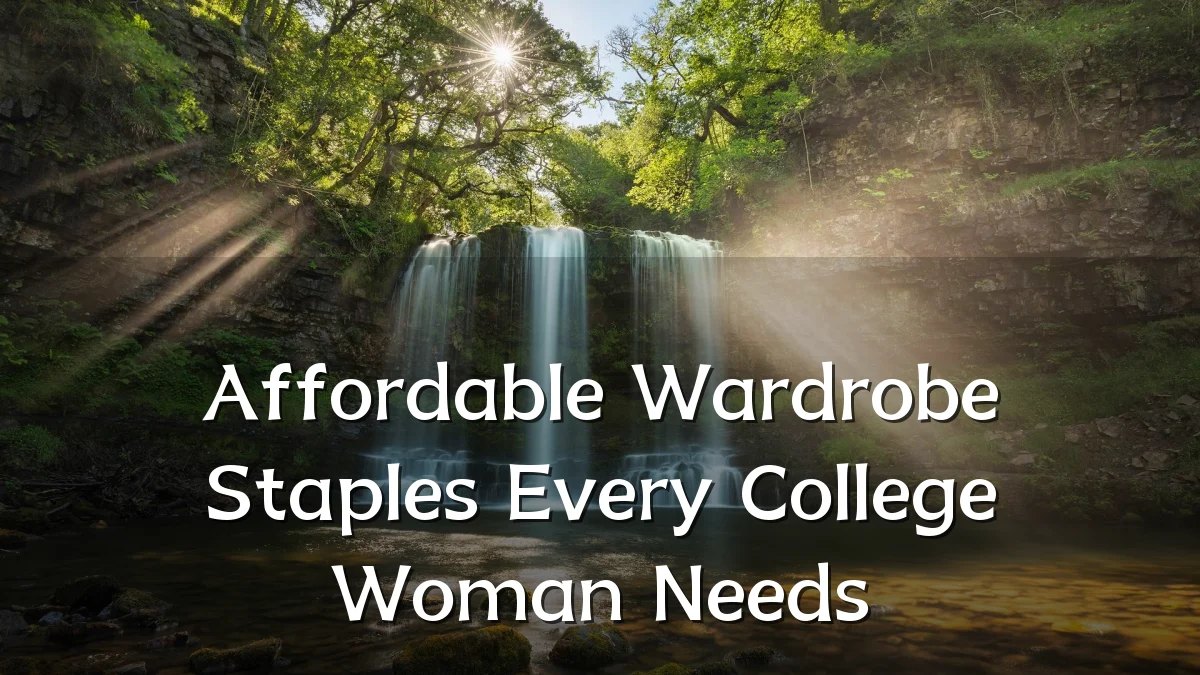 Affordable Wardrobe Staples Every College Woman Needs