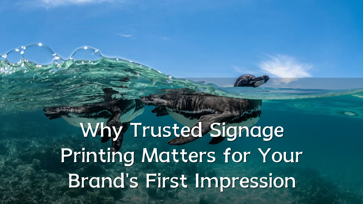 Why Trusted Signage Printing Matters for Your Brand's First Impression