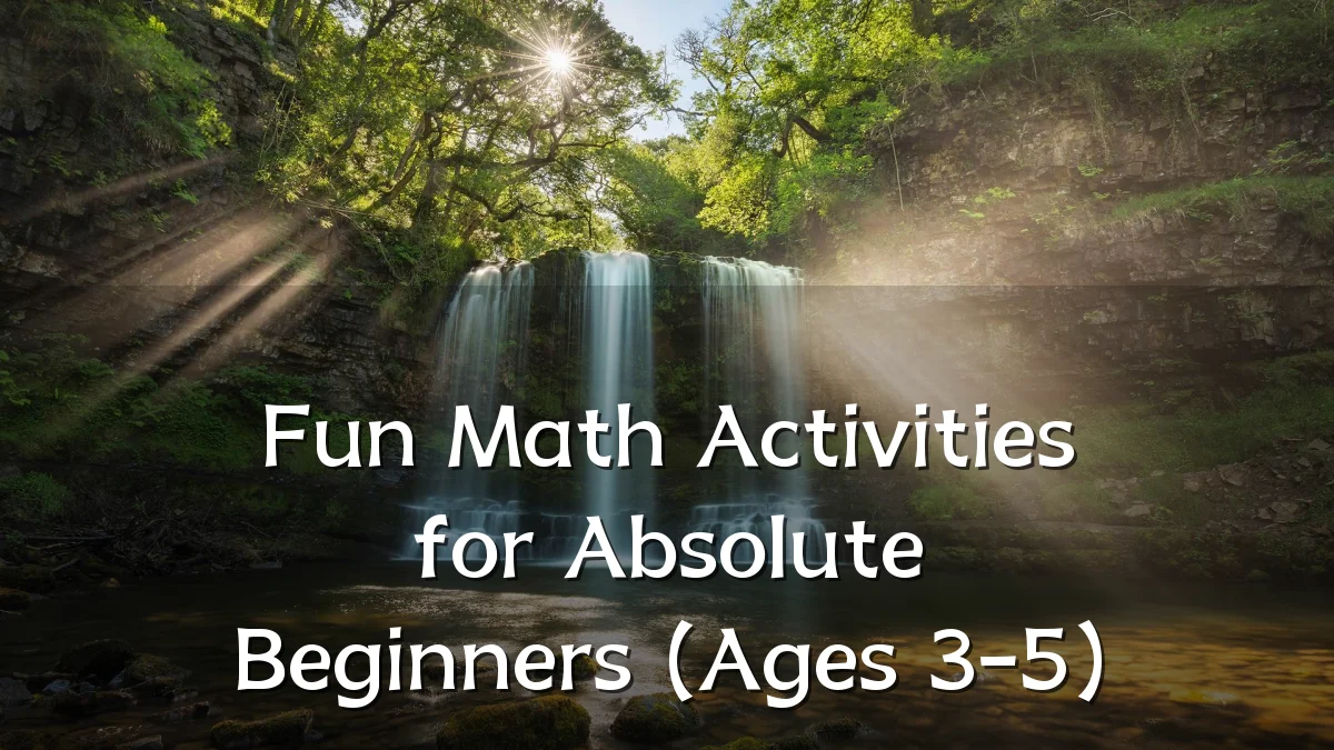 Fun Math Activities for Absolute Beginners (Ages 3-5)