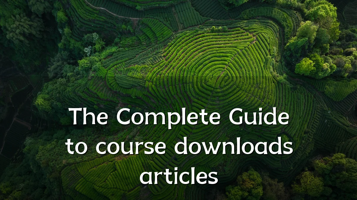The Complete Guide to course downloads articles