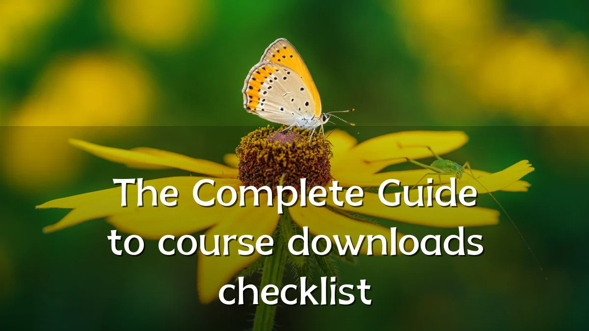 The Complete Guide to course downloads checklist