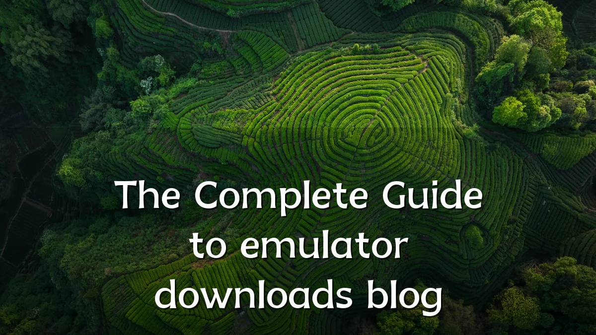 The Complete Guide to emulator downloads blog