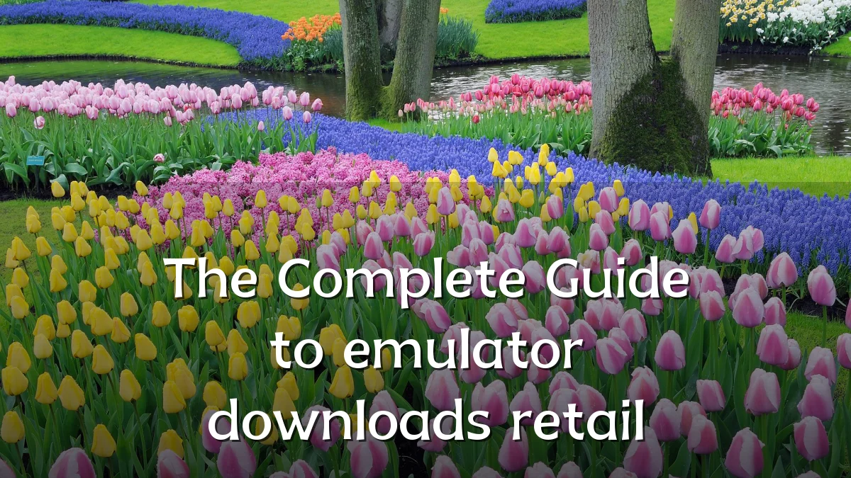 The Complete Guide to emulator downloads retail