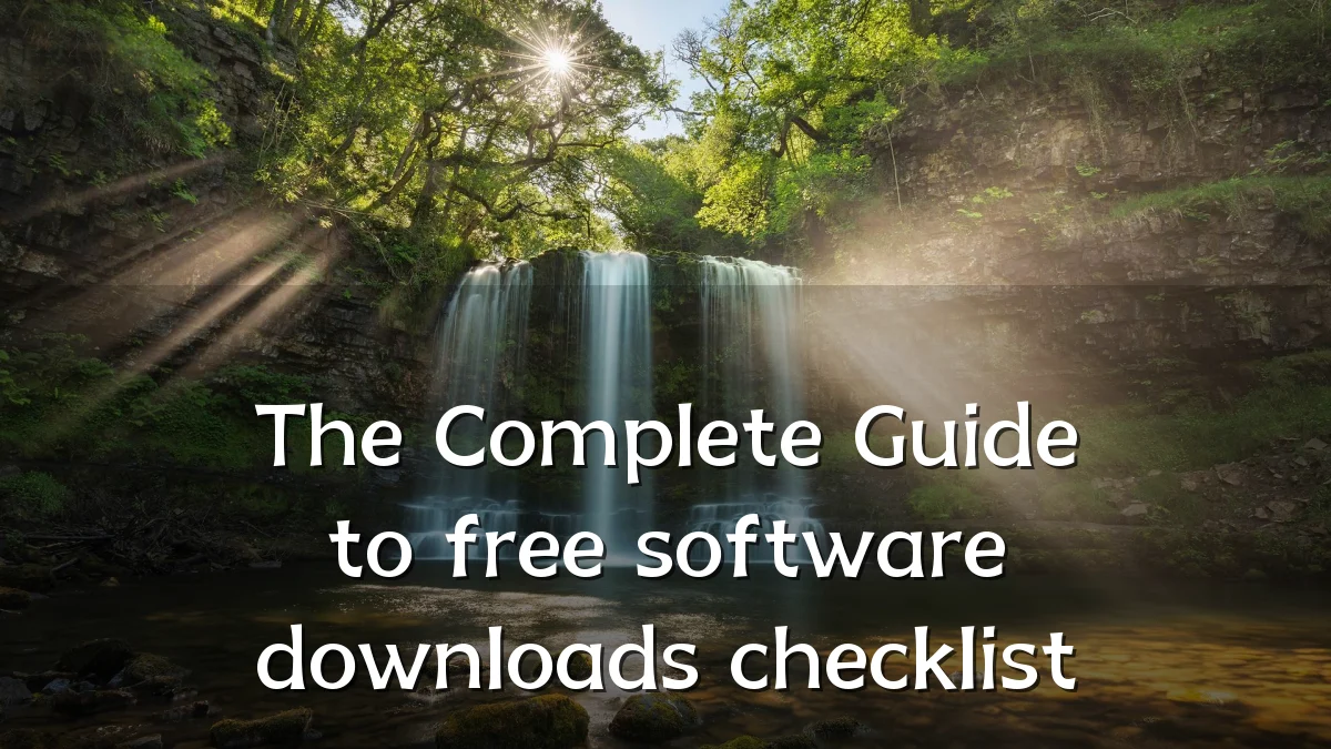 The Complete Guide to free software downloads checklist