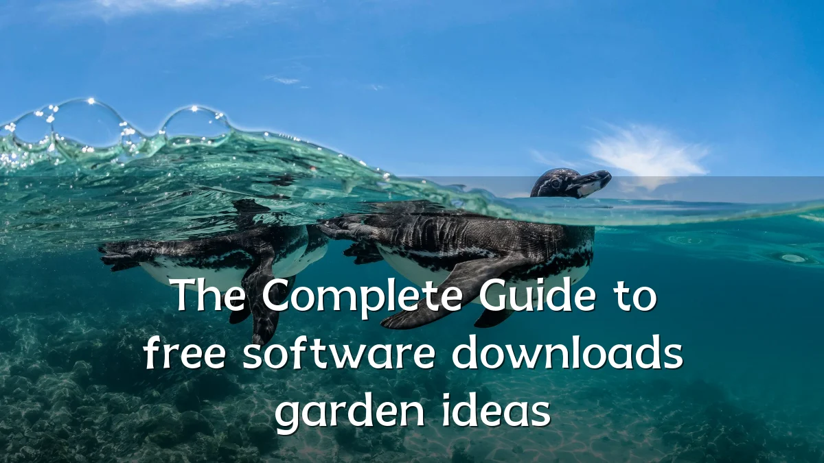The Complete Guide to free software downloads garden ideas