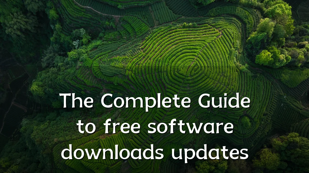 The Complete Guide to free software downloads updates