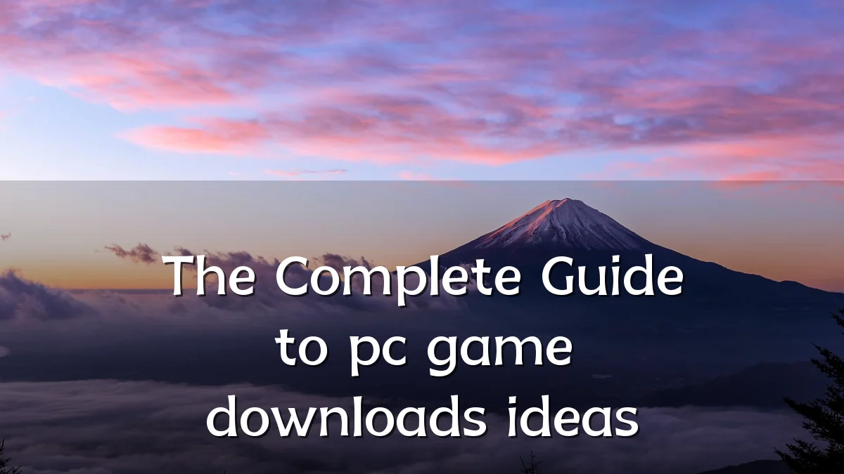 The Complete Guide to pc game downloads ideas