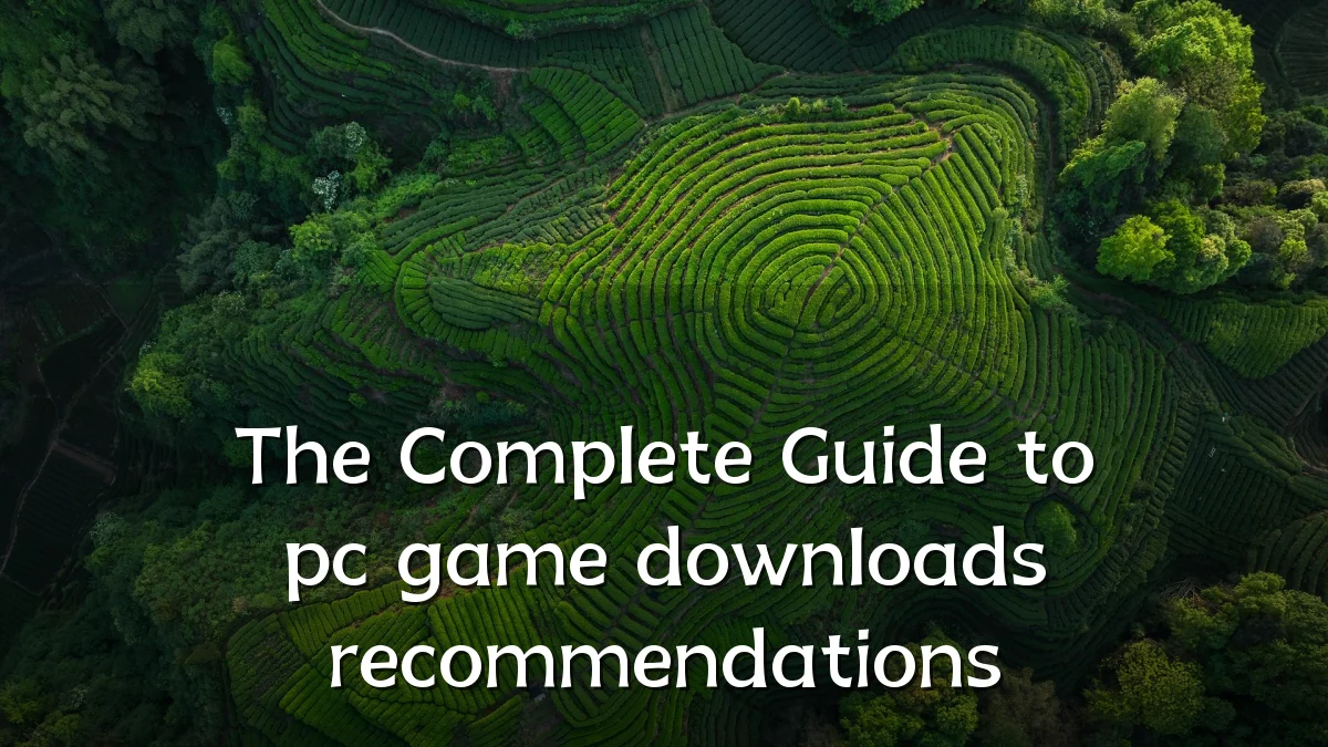 The Complete Guide to pc game downloads recommendations