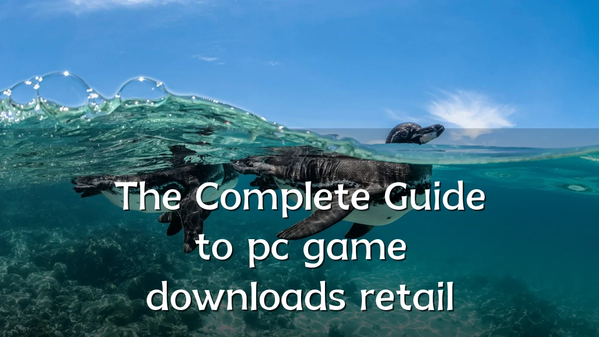 The Complete Guide to pc game downloads retail