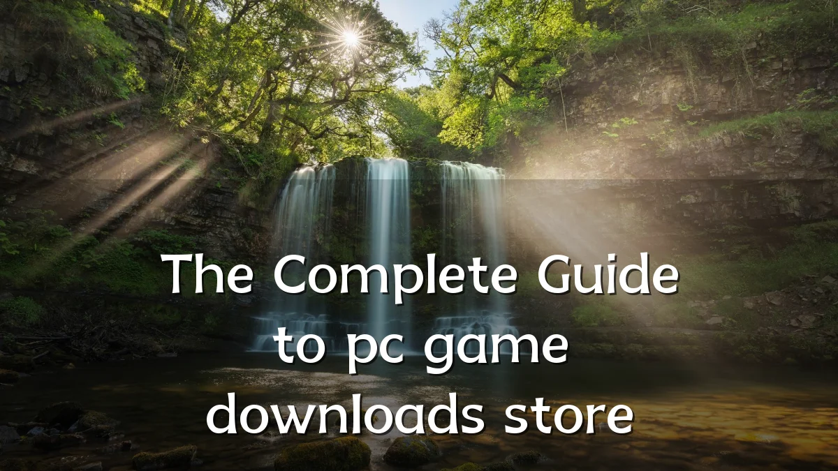 The Complete Guide to pc game downloads store