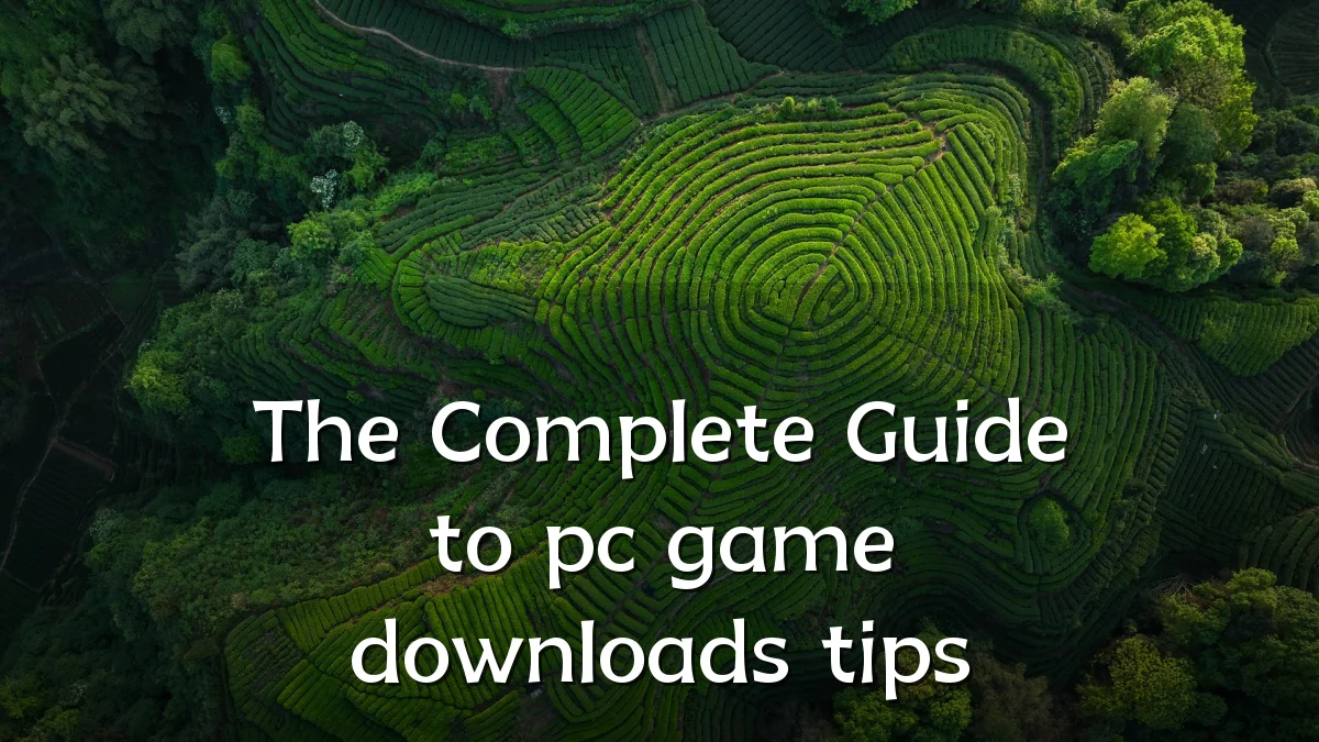The Complete Guide to pc game downloads tips