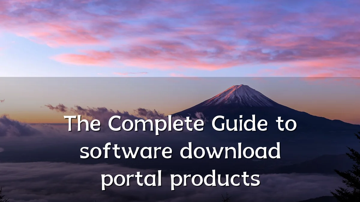 The Complete Guide to software download portal products