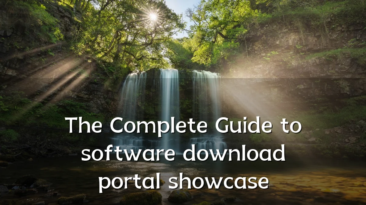 The Complete Guide to software download portal showcase