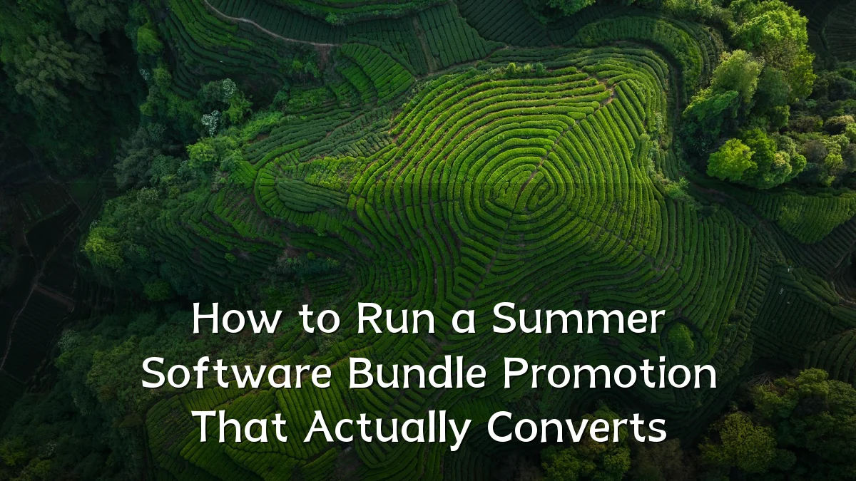 How to Run a Summer Software Bundle Promotion That Actually Converts