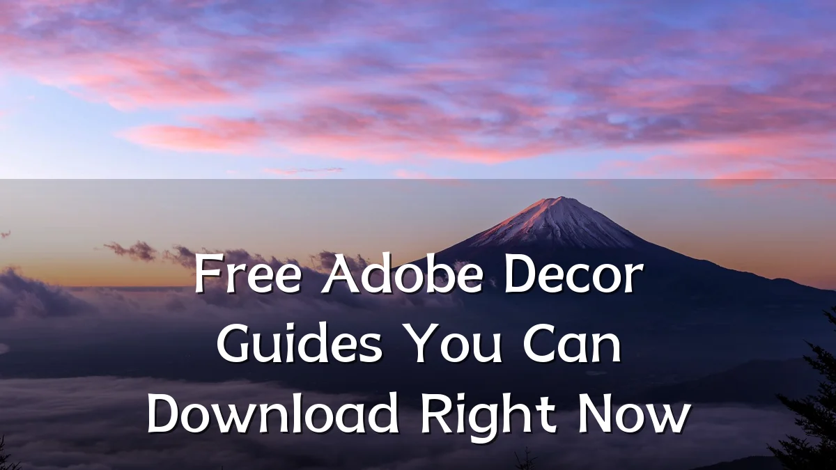 Free Adobe Decor Guides You Can Download Right Now
